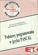 PODSTAWY PROGRAMOWANIA W JĘZYKU PASCAL -BOROWIECKI