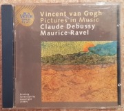 Vincent van Gogh Pictures in Music. Claude Debussy, M. Ravel (płyta CD)