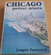 Chicago - portret miasta - Longin Pastusiak