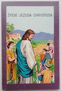 Życie Jezusa Chrystusa Praca zbiorowa  komiks