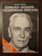 JANUSZ ROLICKI - EDWARD GIEREK PRZERWANA DEKADA