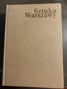 Sztuka Warszawy pod red. M. Karpińskiego 1986