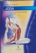 Joga ilustrowany przewodnik anatomiczny Leslie Kaminoff