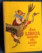 Jak lisica uczyła się latać. ROSYJSKIE BAJKI LUDOWE