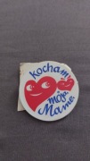 przypinka  1 szt. Kocham moją Mame 4cm kolor do wyboru