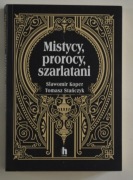 Mistycy prorocy szarlatani S. Koper T. Stańczyk