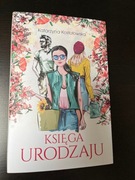 Księga urodzaju. Katarzyna Kostołowska