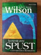 "Kosmiczny spust, czyli tajemnica Iluminatów", Robert Anton Wilson