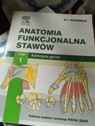 ANATOMIA FUNKCJONALNA STAWÓW T. 1-3 A. I. Kapandji