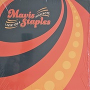 Mavis Staples - Livin' on a High Note - LP