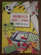 Akademia gier i zabaw. Zrób to sam.
