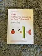 Beata Anna Dąbrowska - dieta warzywno-owocowa dr Ewy Dąbrowskiej i co dalej