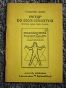Wstęp do bioenergetyki, materiały szkoleniowe, Alexander Lowen 