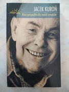 JACEK KUROŃ - RZECZPOSPOLITA DLA MOICH WNUKÓW