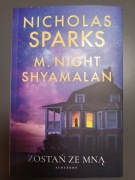 Zostań ze mną, Nicholas Sparks M. Night Shyamalan 