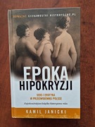 Epoka hipokryzji Seks i erotyka w przedwojennej Polsce - Kamil Janicki