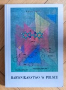 Barwnikarstwo w Polsce Tomasz Budzisz Chemia barwników włókiennictwo