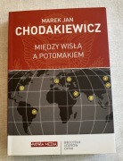 Między Wisła a Potomakiem - Marek Jan Chodakiewicz