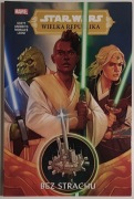 Star Wars komiks Wielka republika Bez strachu