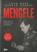 John Ware, Gerald Posner - Mengele. Polowanie na Anioła Śmierci z Auschwitz