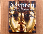 Ägypten. Die Welt der Pharaonen - Könemann