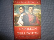 Napoleon i Wellington.Długi pojedynek.Andrew Roberts