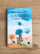 Powiastki o Panu Bogu. Rainer Maria Rilke