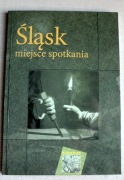 Śląsk, miejsce spotkania. Tadeusz Sławek