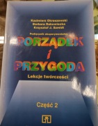 Porządek i przygoda lekcje twórczości cz. II