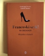  Francuski szyk! na obcasach. Frédérique Veysset, Isabelle Thomas.