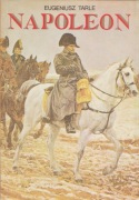 Napoleon. Eugeniusz Tarle