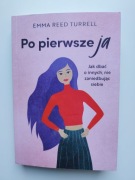 Książka Po Pierwsze ja (Emma Reed Turrell) PL