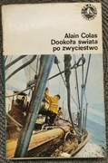 Dookoła świata po zwycięstwo. Alain Colas, 1975