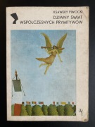 DZIWNY ŚWIAT WSPÓŁCZESNYCH PRYMITYWÓW, Ksawery Piwecki