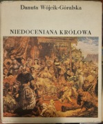 Danuta Wójcik Góralska Niedoceniona Królowa