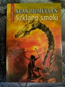 Szklane smoki - Sean McMullen