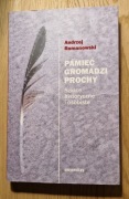 Pamięć gromadzi prochy. Szkice histiryczne i osobiste, Andrzej Romanowski