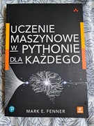 Uczenie maszynowe w Pythonie dla każdego 
