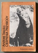 Cierpienia przyrody - A.Trepka