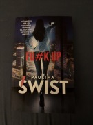 Paulina Świst - Fu#k up