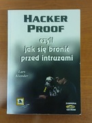 Hacker Proof czyli jak się bronić przed intruzami - L. Klander