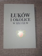 Łuków i okolice w XIX i XX W