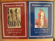 WALDEMAR ŁYSIAK - OSTATNIA KOHORTA TOM 1 i 2