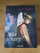 Siła wiary Sandra Orzelska