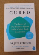 Cured: The Power of Our Immune System and the Mind-Body Connection