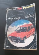Eksploatacja naprawa budowa- FSO Polonez .wyd.1990r.