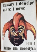 Kawały i dowcipy stare i nowe. Tom 1 tylko dla dorosłych.