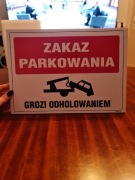 NOWA! Tabliczka informacyjna Zakaz Parkowania Grozi Odholowaniem 