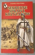 Sekretne sprawy Krzyżaków - Paweł Pizuński