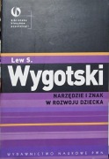 Narzędzie i znak w rozwoju dziecka Lew Wygotski (bdb-)